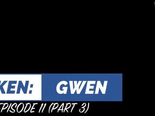 Otettava: gwen - episodi 11 (osa 3) hd esikatselu