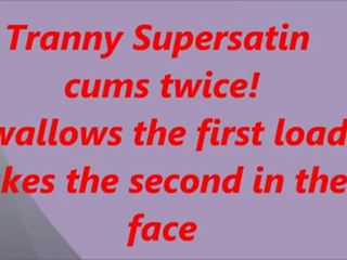 Transexual supersatin sticky jizzs twice swallow and fa